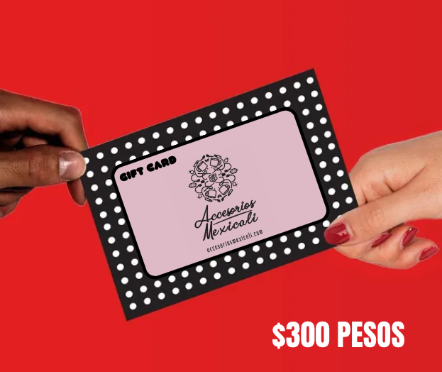 Tarjeta Regalo Accesorios Mexicali GIFT CARD