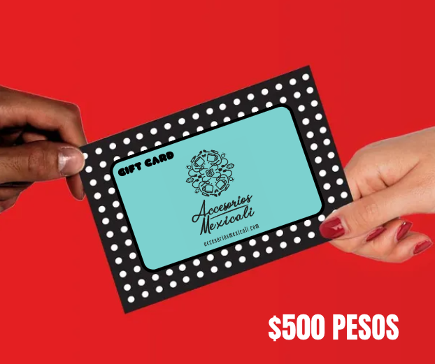 Tarjeta Regalo Accesorios Mexicali GIFT CARD
